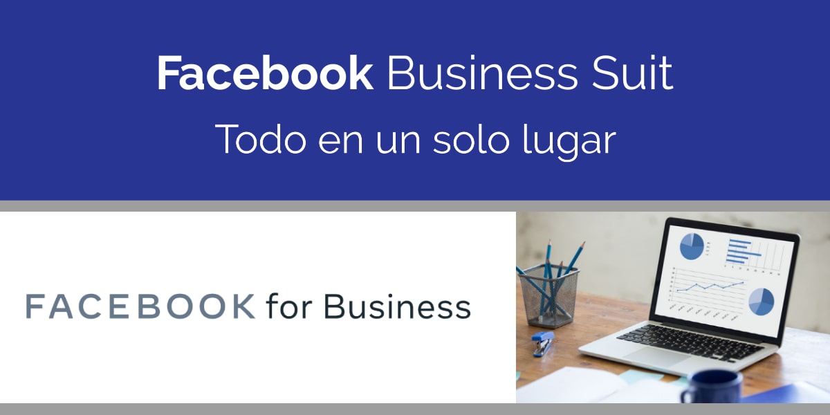 Administra todo en Facebook Business Suite